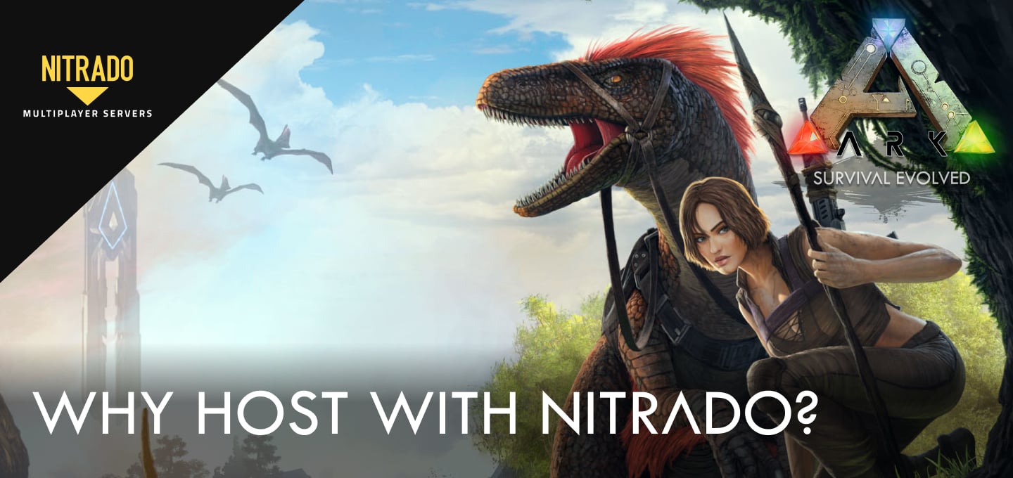 Why Host an ARK: Survival Evolved Server with Nitrado