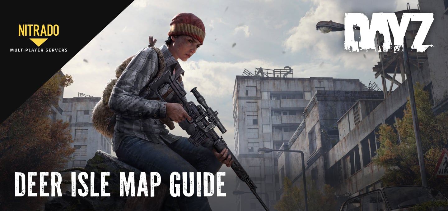 Guide de la carte Deer Isle – DayZ