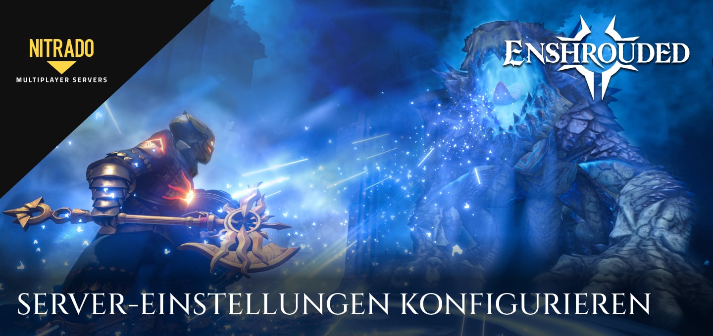 Enshrouded Server-Einstellungen & Konfigurations-Guide