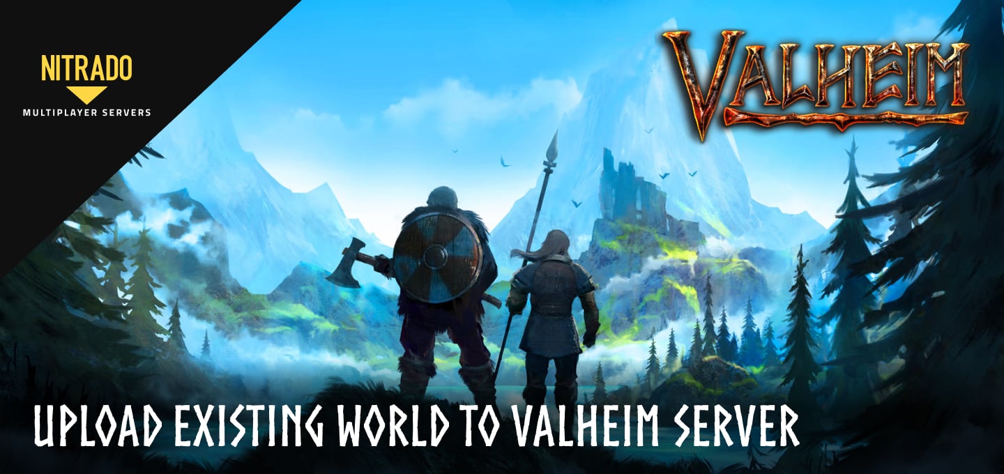 How To Upload an Existing World to Your Valheim Server