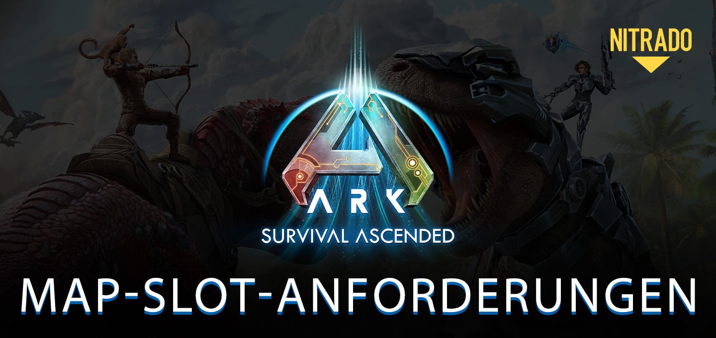 ARK: Survival Ascended: Slot-Anforderungen der Maps