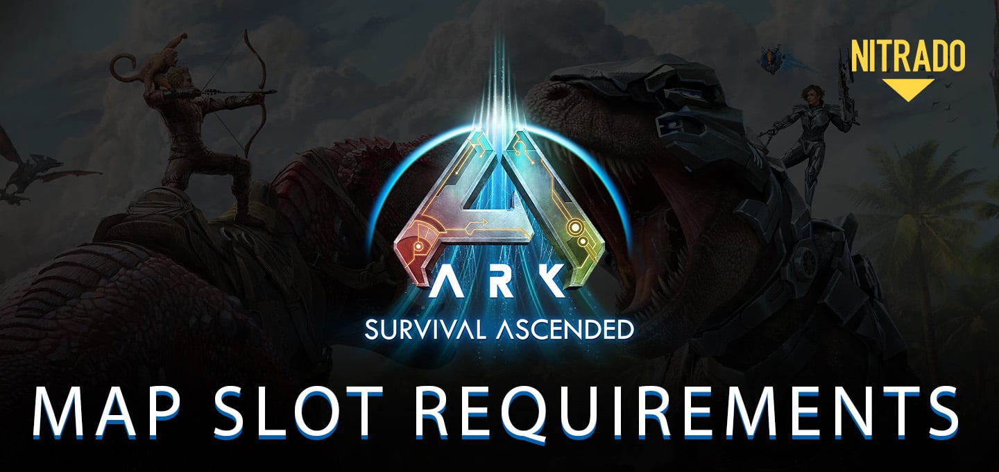 ARK: Survival Ascended Map Slot Requirements